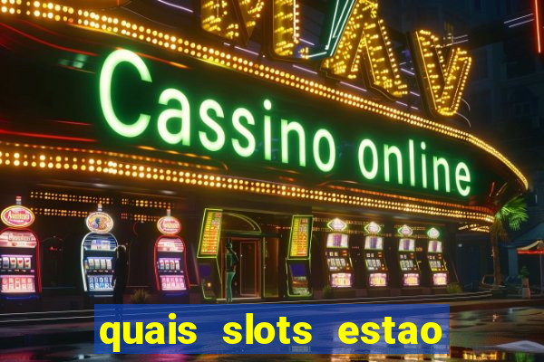 quais slots estao pagando agora